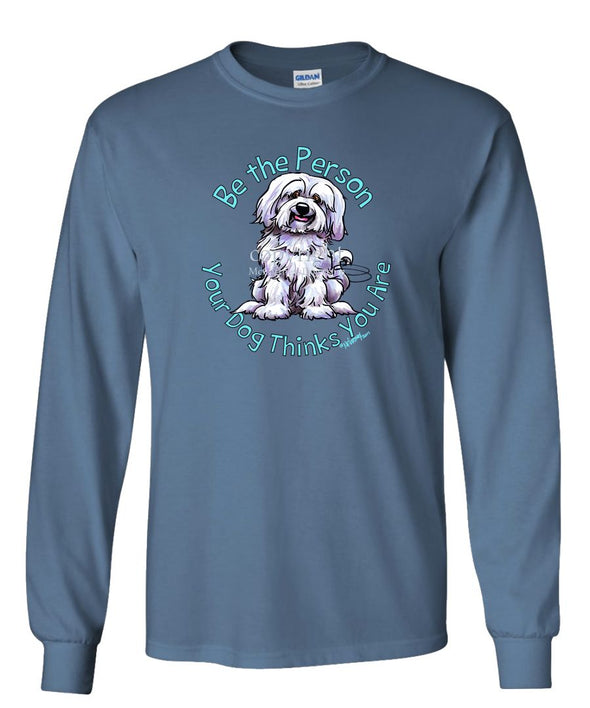 Havanese - Be The Person - Long Sleeve T-Shirt