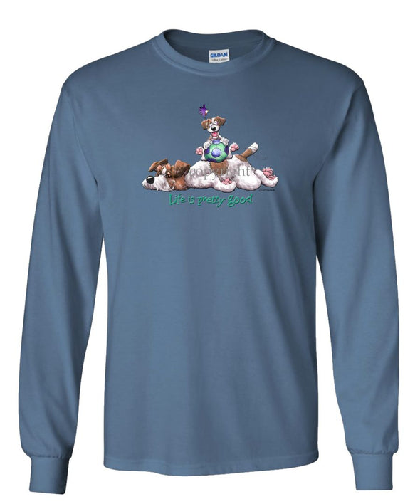 Jack Russell Terrier - Life Is Pretty Good - Long Sleeve T-Shirt