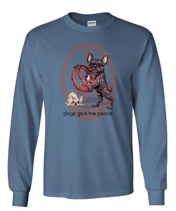 French Bulldog - Peace Dogs - Long Sleeve T-Shirt