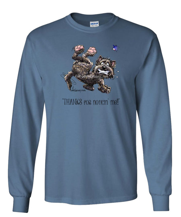 Cairn Terrier - Noticing Me - Mike's Faves - Long Sleeve T-Shirt