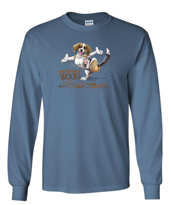 Beagle - You Had Me at Woof - Long Sleeve T-Shirt
