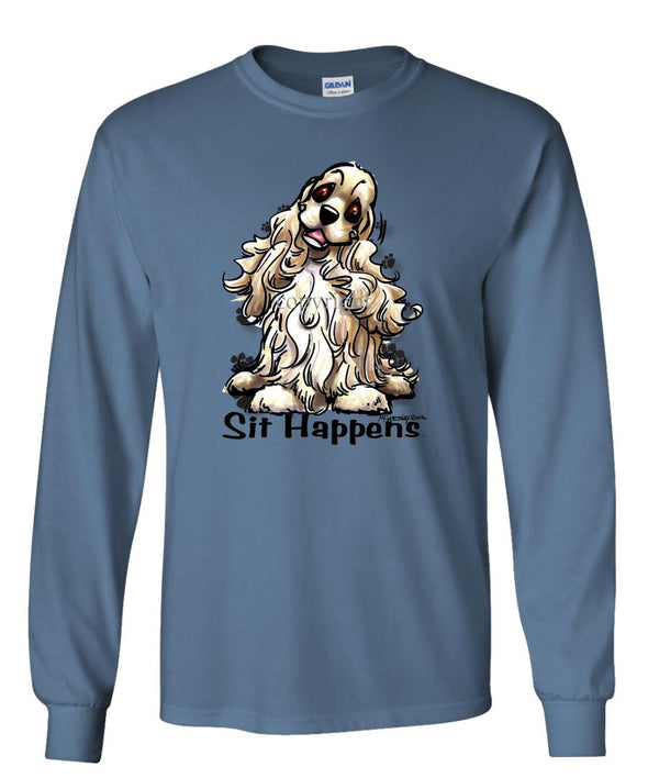 Cocker Spaniel - Sit Happens - Long Sleeve T-Shirt