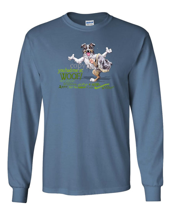 Australian Shepherd  Blue Merle - You Had Me at Woof - Long Sleeve T-Shirt