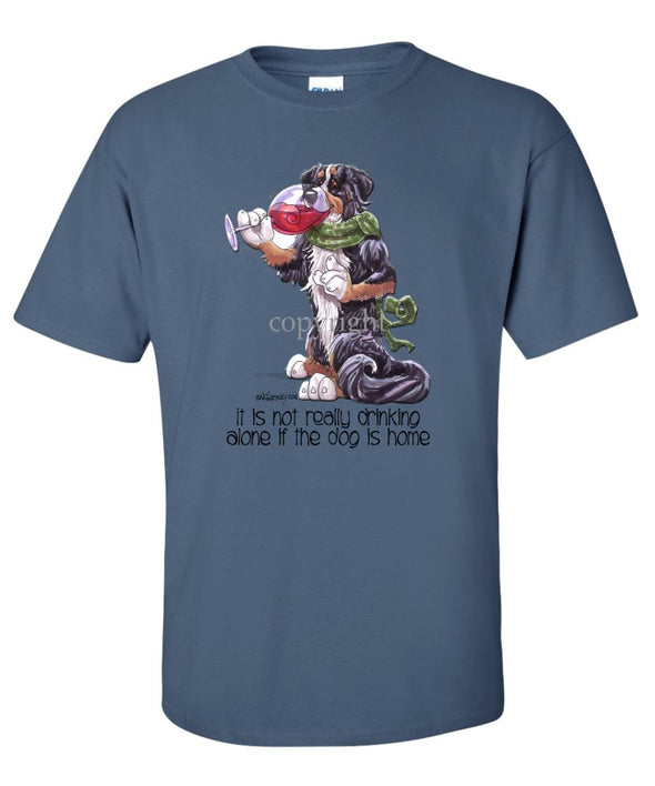 Bernese Mountain Dog - It's Not Drinking Alone - T-Shirt