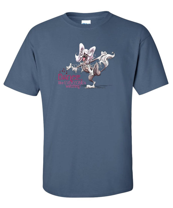 Chinese Crested - Dance Like Everyones Watching - T-Shirt