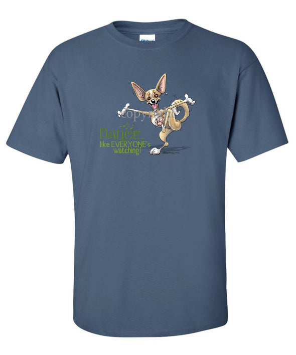 Chihuahua - Dance Like Everyones Watching - T-Shirt