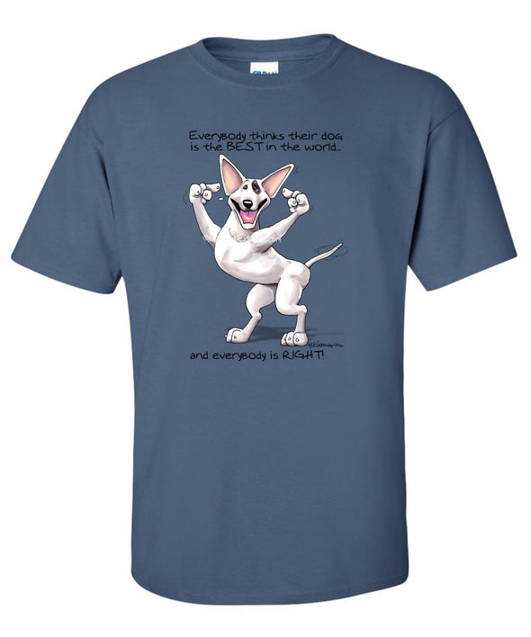 Bull Terrier - Best Dog in the World - T-Shirt