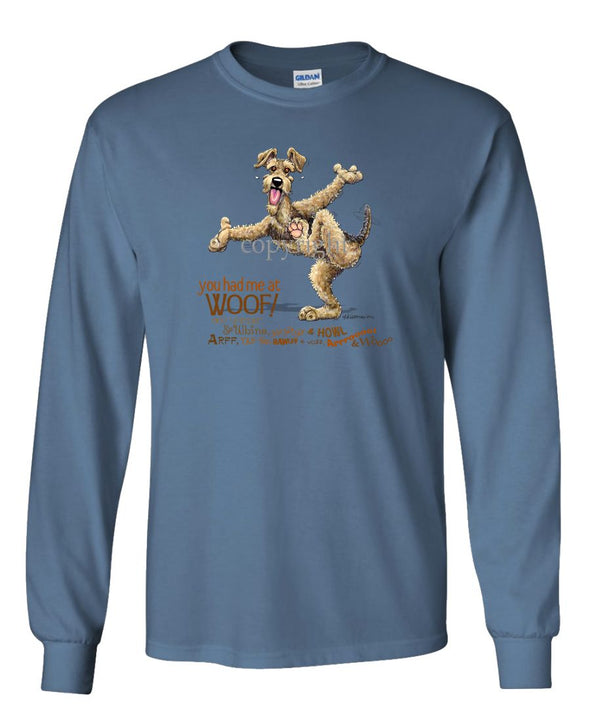 Airedale Terrier - You Had Me at Woof - Long Sleeve T-Shirt