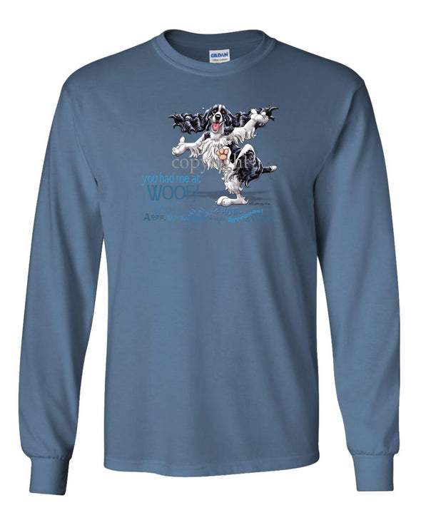 English Springer Spaniel - You Had Me at Woof - Long Sleeve T-Shirt