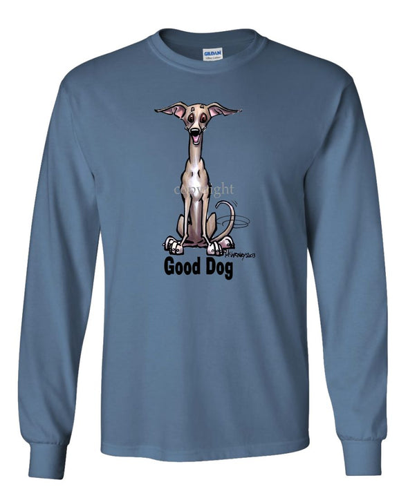 Italian Greyhound - Good Dog - Long Sleeve T-Shirt