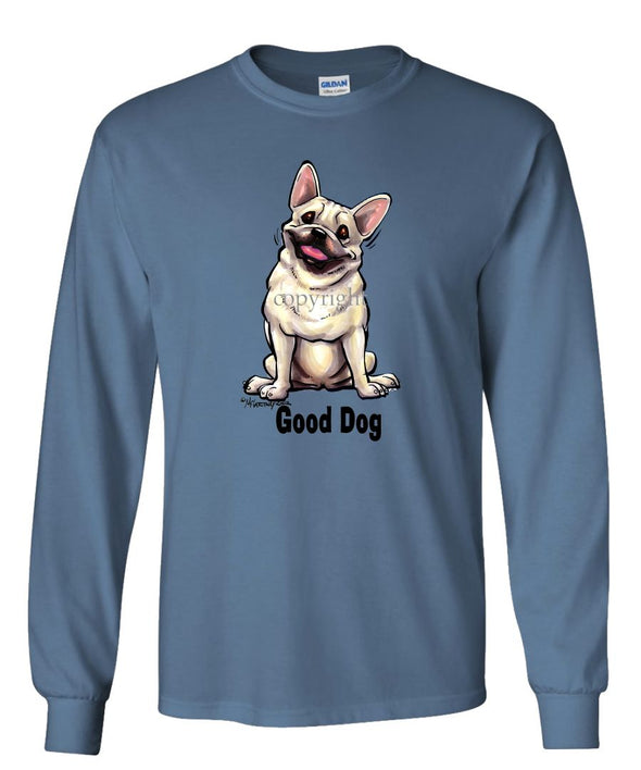 French Bulldog - Good Dog - Long Sleeve T-Shirt
