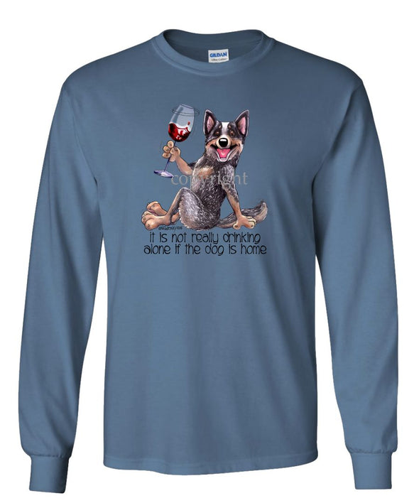 Australian Cattle Dog - It's Not Drinking Alone - Long Sleeve T-Shirt