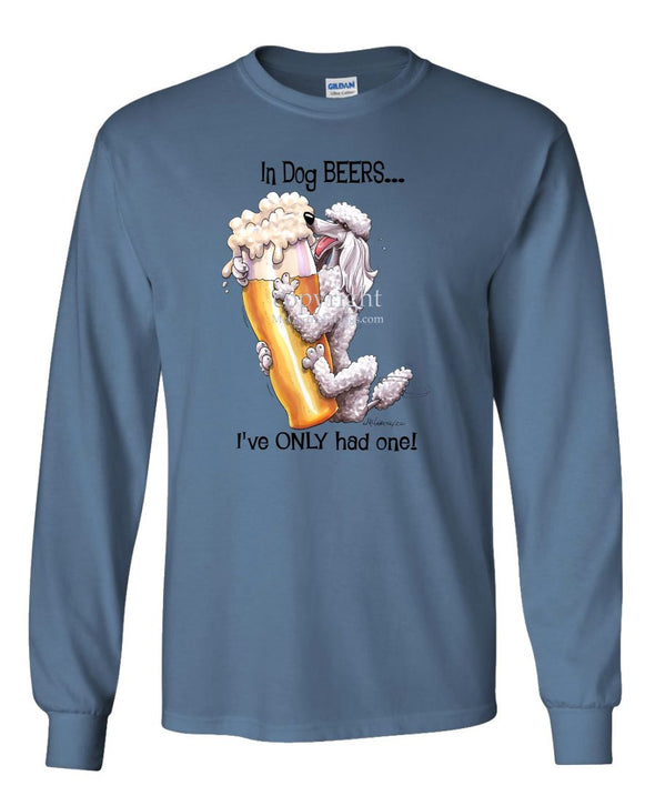 Poodle  White - Dog Beers - Long Sleeve T-Shirt