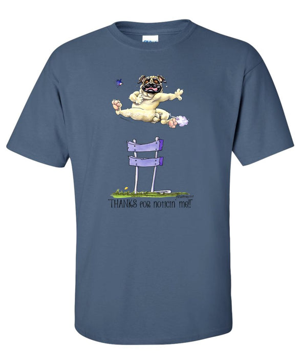 Pug - Thanks For Noticing - Mike's Faves - T-Shirt