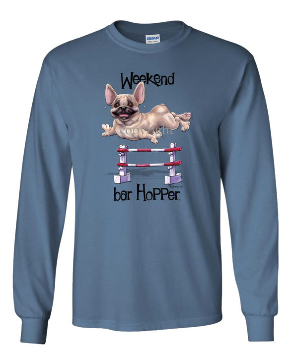 French Bulldog - Weekend Barhopper - Long Sleeve T-Shirt
