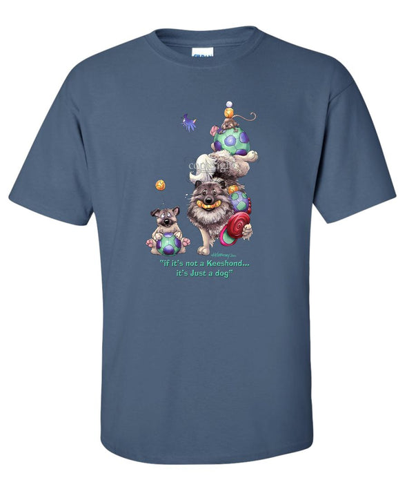 Keeshond - Not Just A Dog - T-Shirt