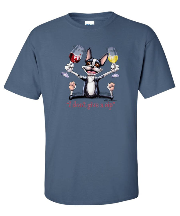 Boston Terrier - I Don't Give a Sip - T-Shirt