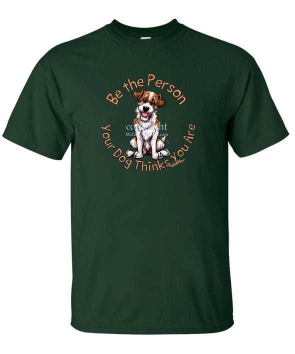 Jack Russell Terrier - Be The Person - T-Shirt