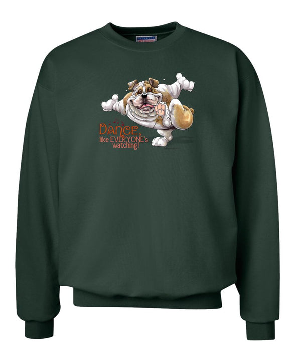 Bulldog - Dance Like Everyones Watching - Sweatshirt