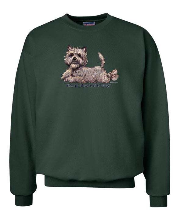 Cairn Terrier - All About The Dog - Sweatshirt