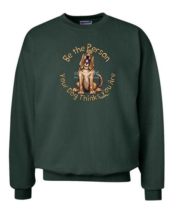 Bloodhound - Be The Person - Sweatshirt