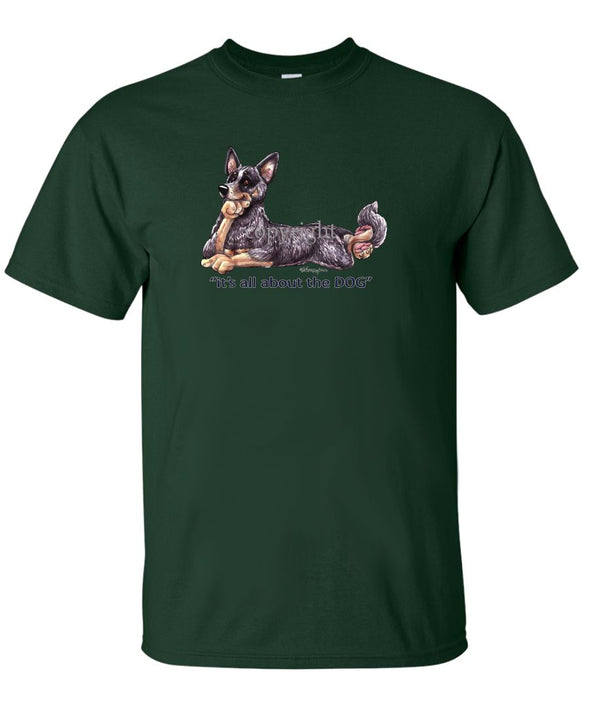 Australian Cattle Dog - All About The Dog - T-Shirt
