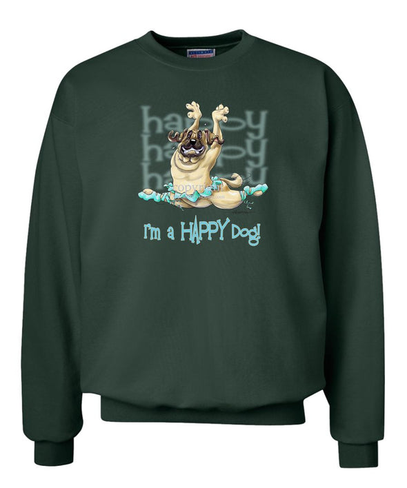 Mastiff - Who's A Happy Dog - Sweatshirt