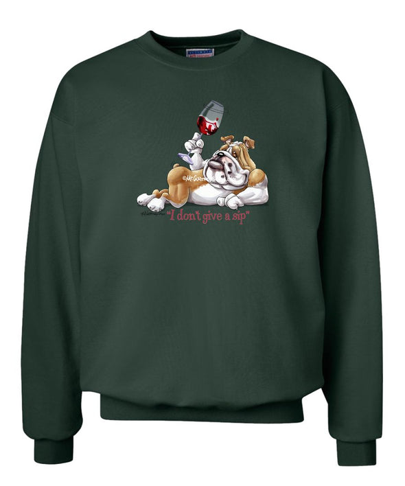 Bulldog - I Don't Give a Sip - Sweatshirt