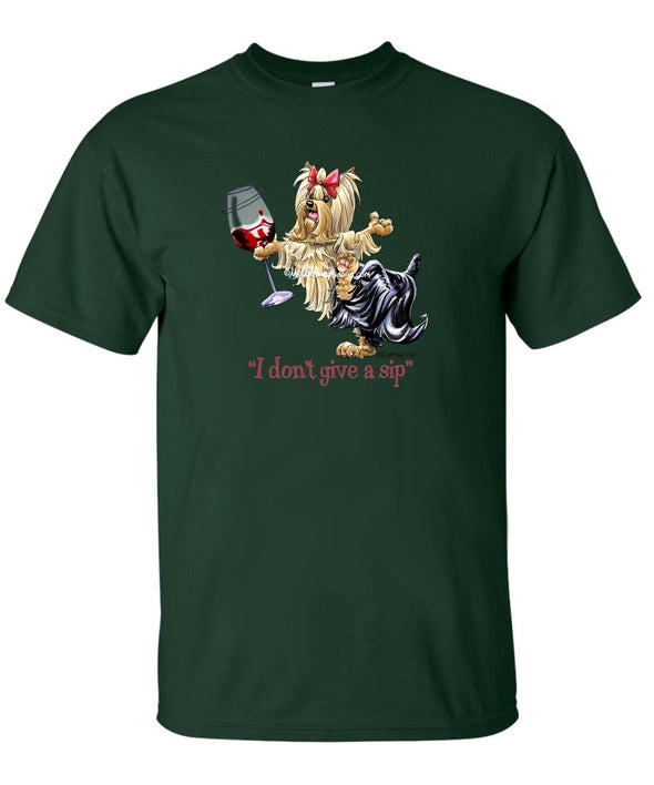 Yorkshire Terrier - I Don't Give a Sip - T-Shirt