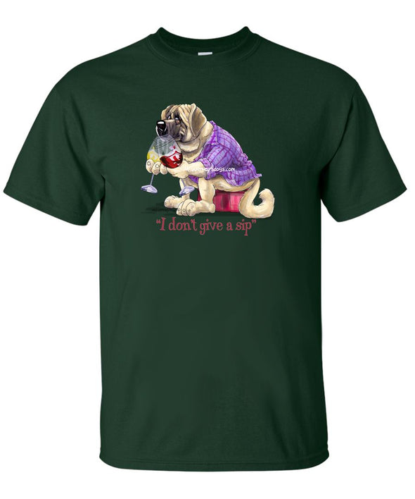 Mastiff - I Don't Give a Sip - T-Shirt