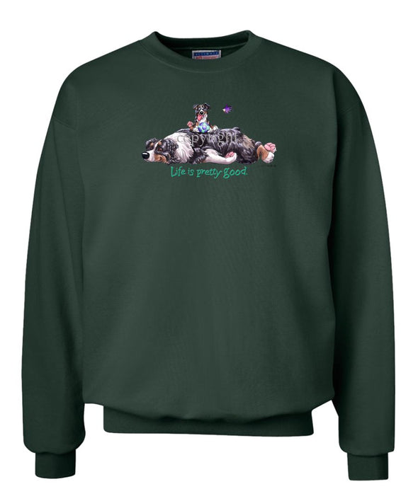 Australian Shepherd  Black Tri - Life Is Pretty Good - Sweatshirt