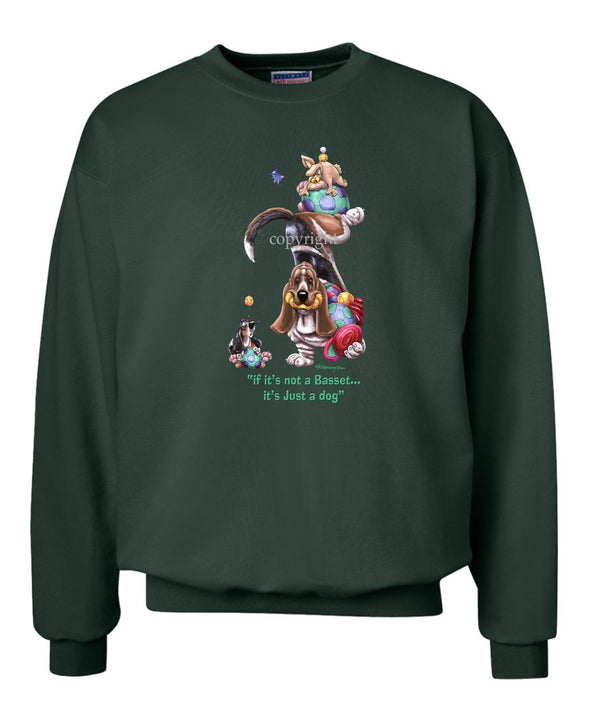Basset Hound - Not Just A Dog - Sweatshirt