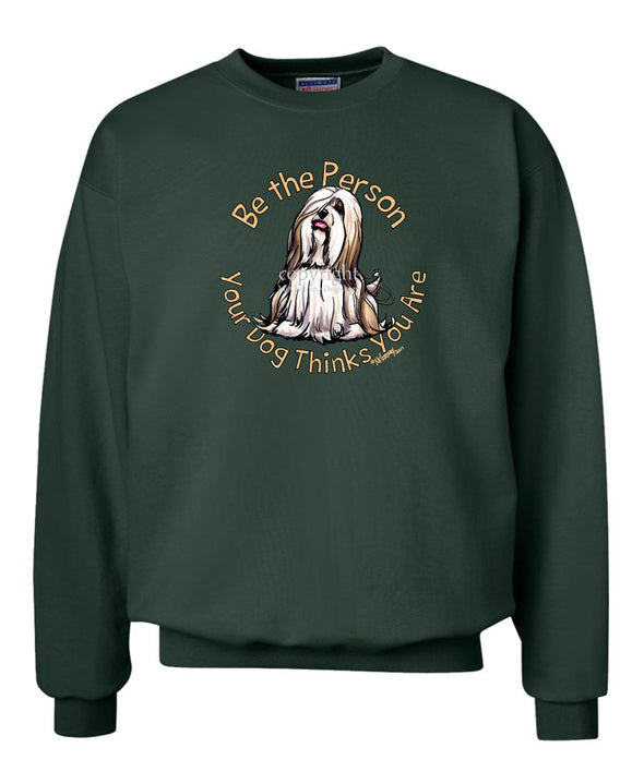 Lhasa Apso - Be The Person - Sweatshirt