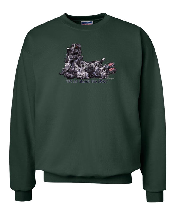 English Cocker Spaniel - All About The Dog - Sweatshirt