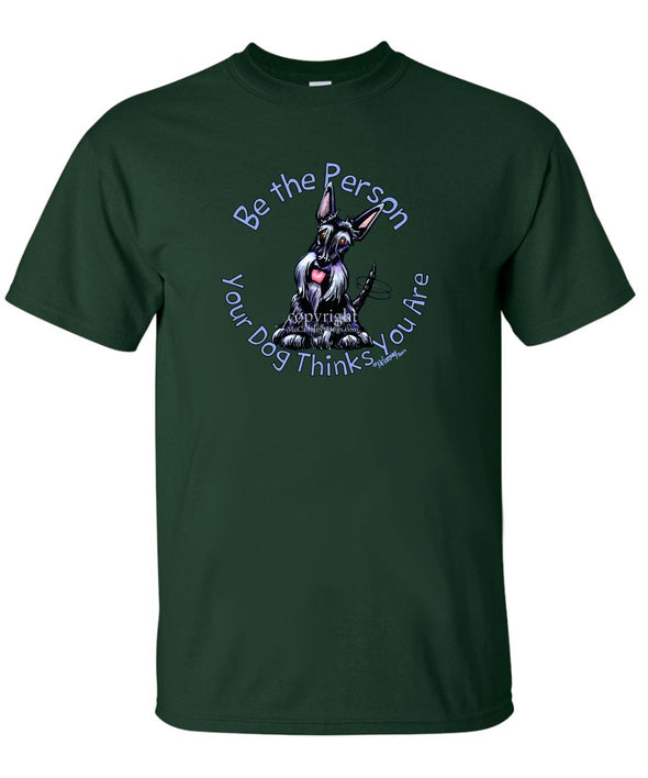 Scottish Terrier - Be The Person - T-Shirt
