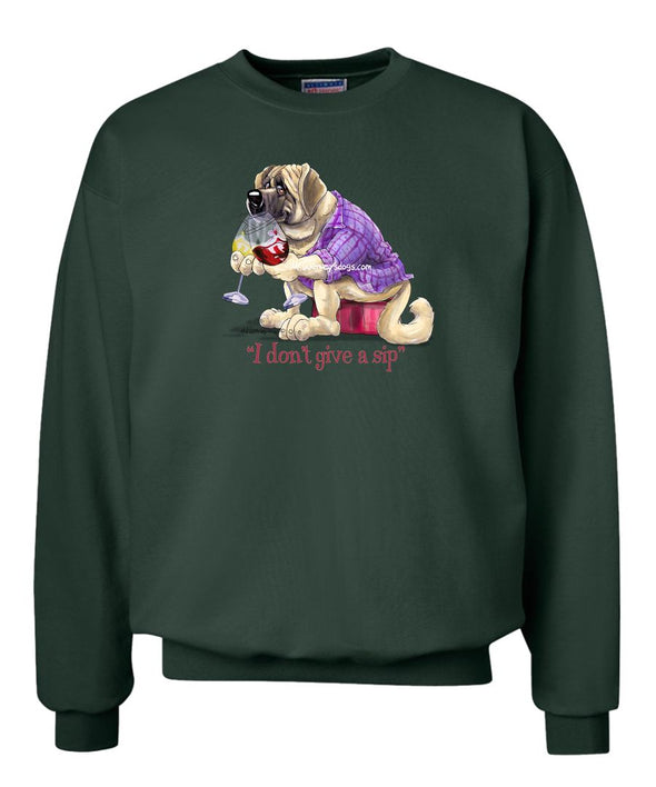 Mastiff - I Don't Give a Sip - Sweatshirt