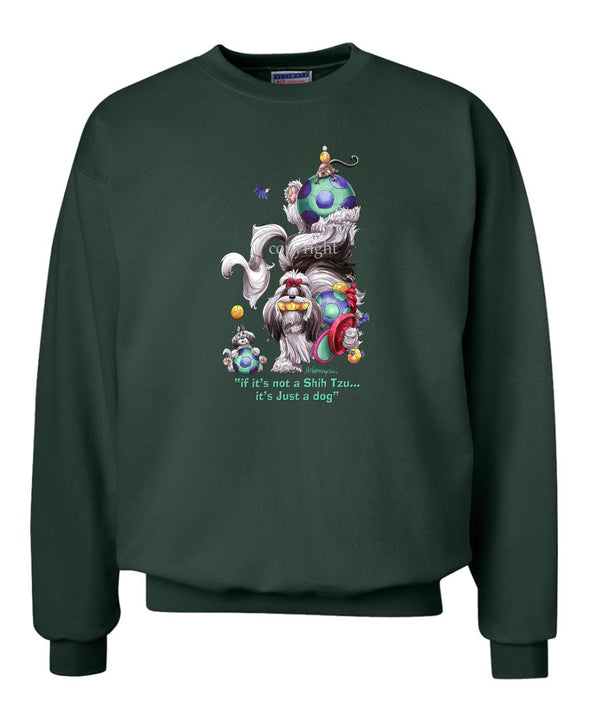 Shih Tzu - Not Just A Dog - Sweatshirt