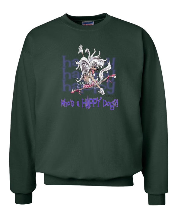 Chinese Crested - Who's A Happy Dog - Sweatshirt