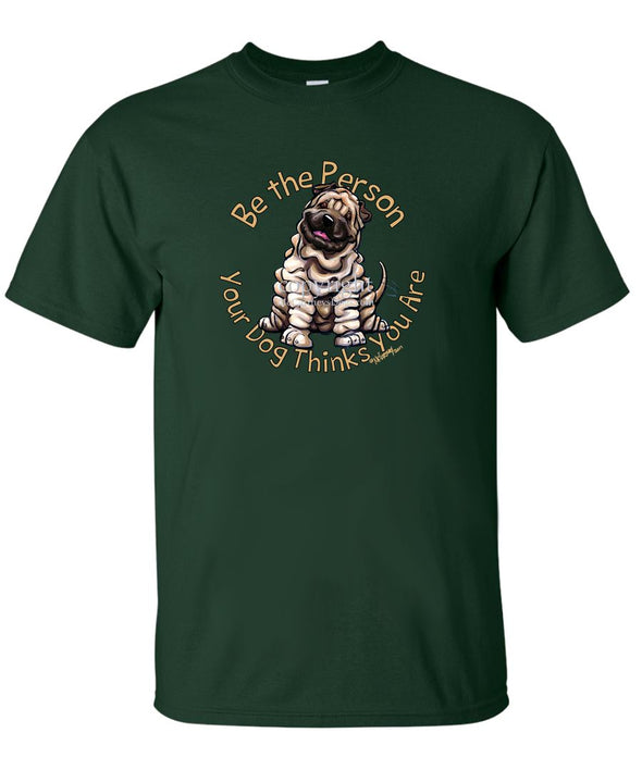 Shar Pei - Be The Person - T-Shirt