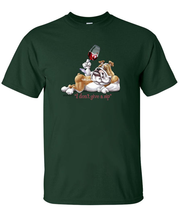 Bulldog - I Don't Give a Sip - T-Shirt
