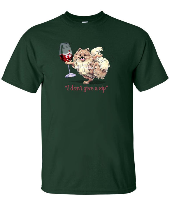 Pomeranian - I Don't Give a Sip - T-Shirt