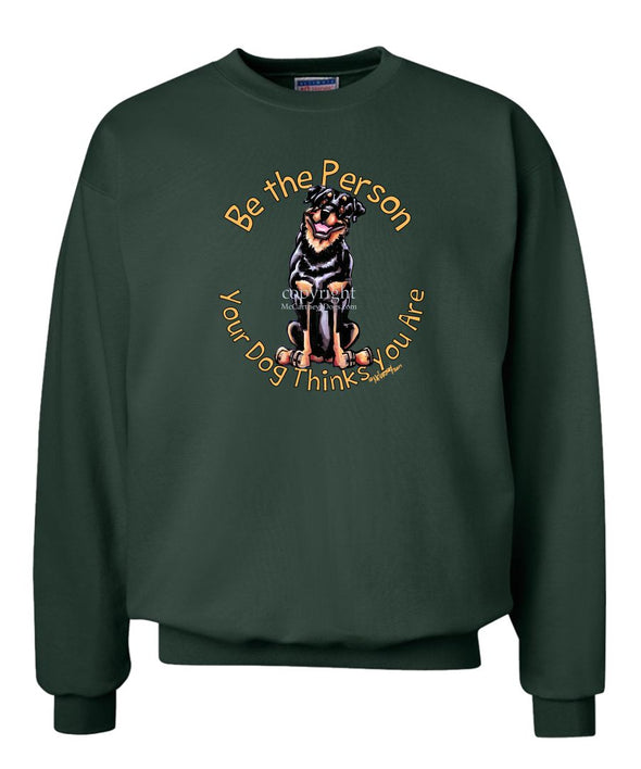 Rottweiler - Be The Person - Sweatshirt