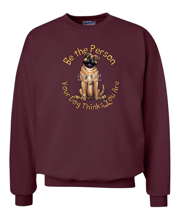 Bullmastiff - Be The Person - Sweatshirt
