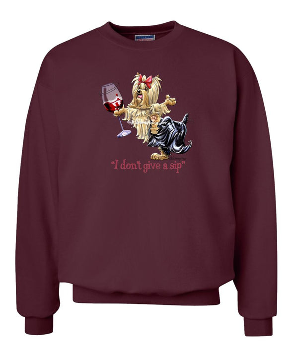 Yorkshire Terrier - I Don't Give a Sip - Sweatshirt