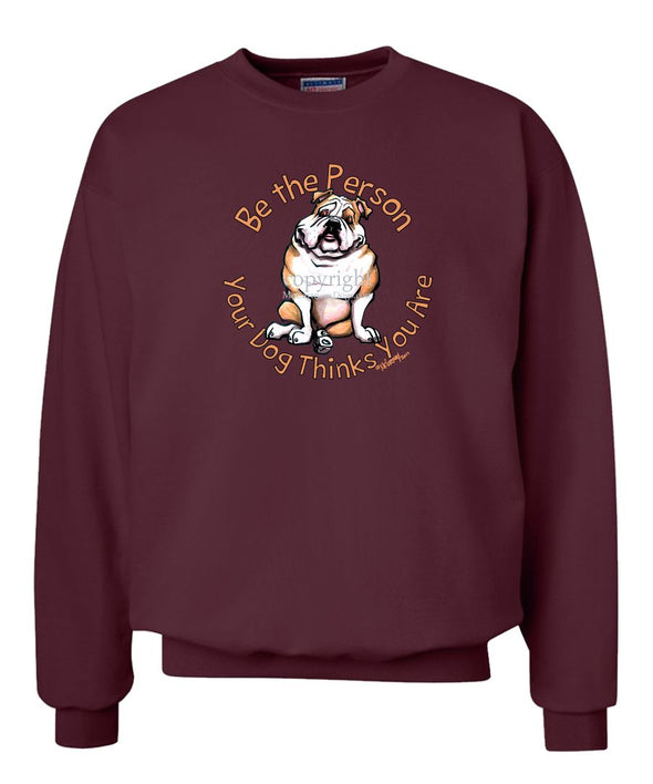 Bulldog - Be The Person - Sweatshirt