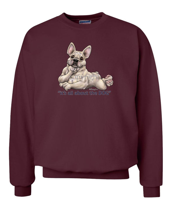 French Bulldog - All About The Dog - Sweatshirt