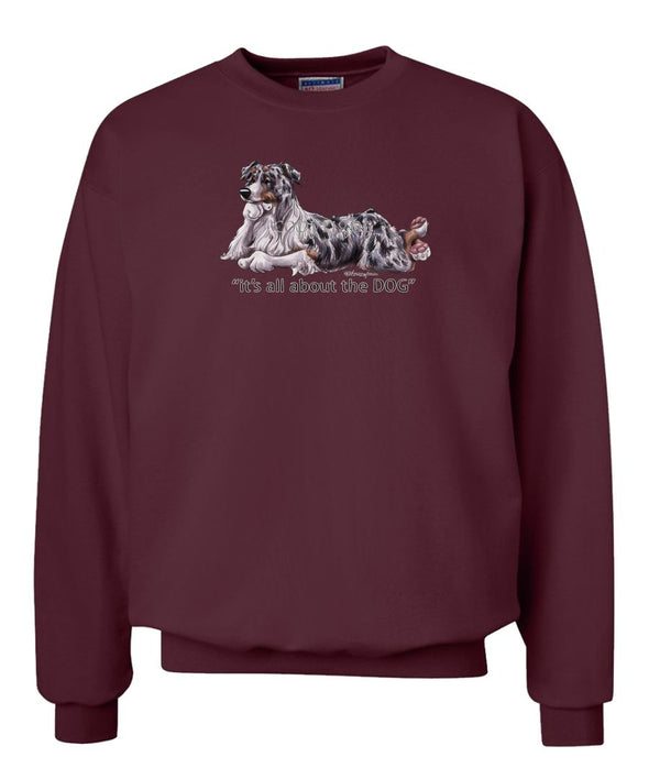 Australian Shepherd  Blue Merle - All About The Dog - Sweatshirt