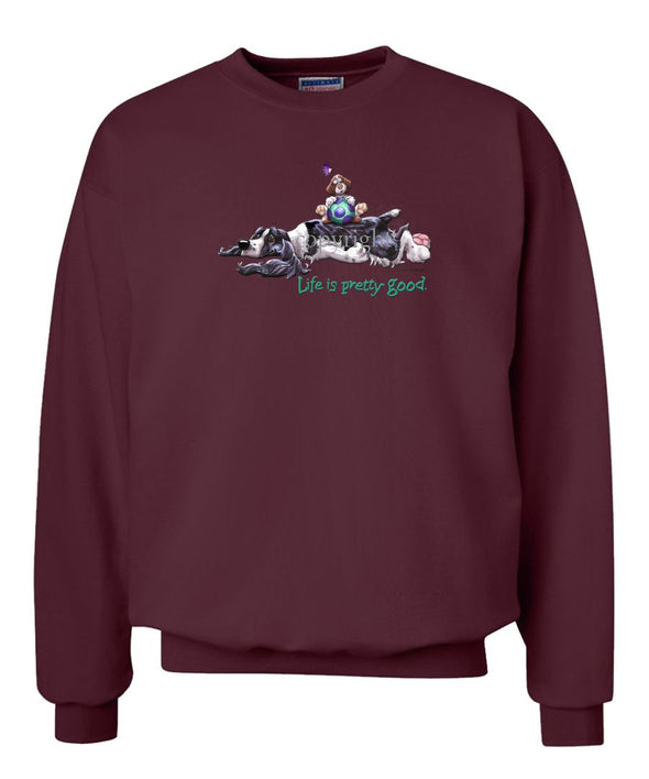 English Springer Spaniel - Life Is Pretty Good - Sweatshirt