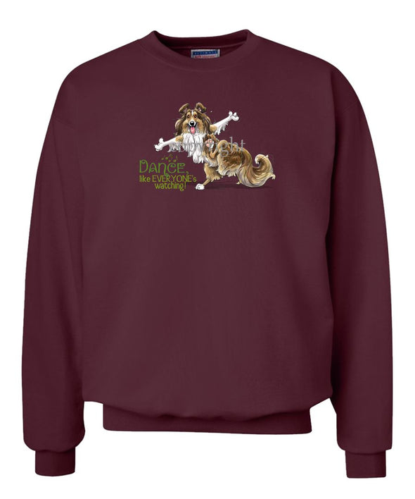 Shetland Sheepdog - Dance Like Everyones Watching - Sweatshirt