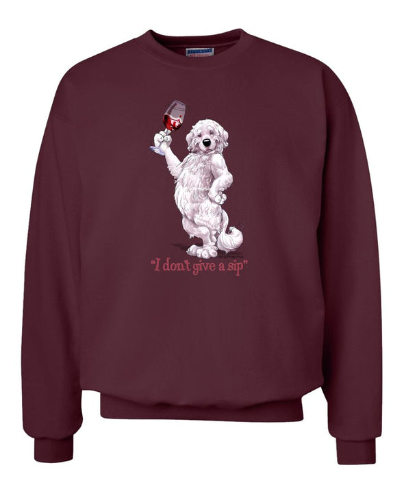 Great Pyrenees - I Don't Give a Sip - Sweatshirt